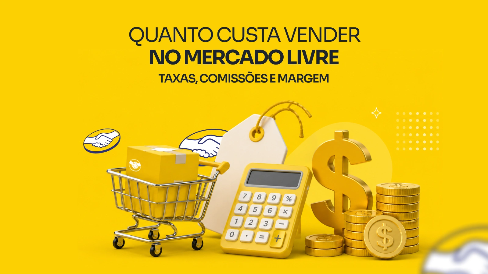 Quanto custa vender no Mercado Livre — taxas, comissões e margem