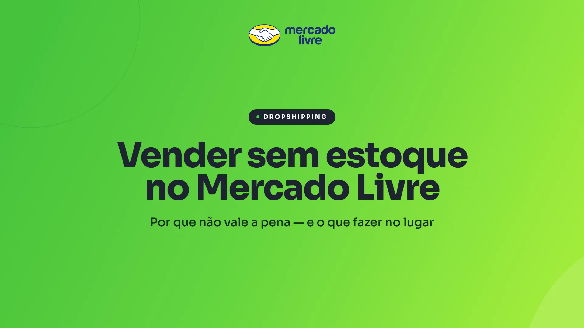 Vender sem estoque no Mercado Livre — por que não vale a pena